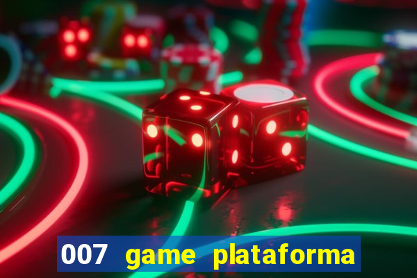 007 game plataforma de jogos